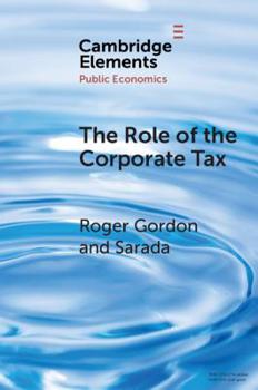 The Role of the Corporate Tax - Book  of the Elements in Public Economics