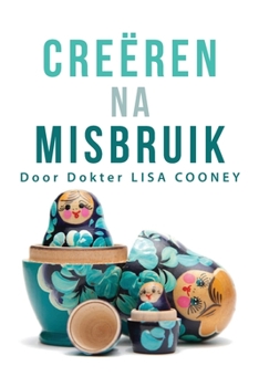 Paperback Creëren na misbruik (Dutch) [Dutch] Book