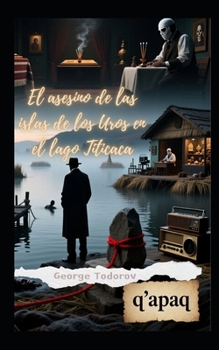 El asesino de las islas de los Uros en el lago Titicaca (Spanish Edition)
