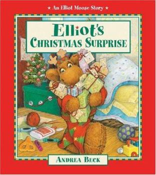 Elliot's Christmas Surprise (An Elliot Moose Story) - Book  of the Elliot Moose