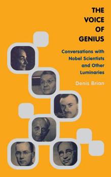 Paperback The Voice of Genius: Conversations with Nobel Scientists and Other Luminaries Book