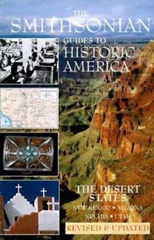 The Smithsonian Guide to Historic America: The Desert States (Smithsonian Guide to Historic America) - Book  of the Smithsonian Guides to Historic America