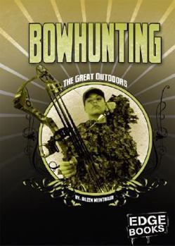 Library Binding Bowhunting: Revised Edition Book
