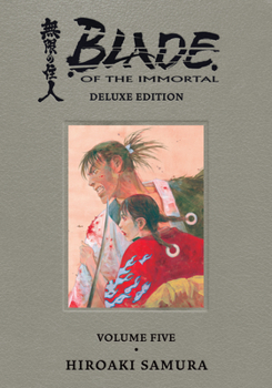 Blade of the Immortal Deluxe Volume 5 - Book #5 of the Blade of the Immortal Omnibus
