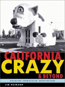 Paperback California Crazy and Beyond: Roadside Vernacular Architecture Book