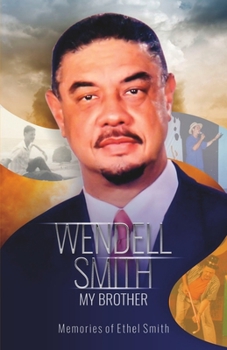 Paperback Wendell Smith, My Brother: Memories of Ethel Smith Book