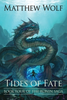 Tides of Fate - Book #4 of the Ronin Saga