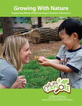 Paperback Growing with Nature : Supporting Whole-Child Learning in Outdoor Classrooms Book