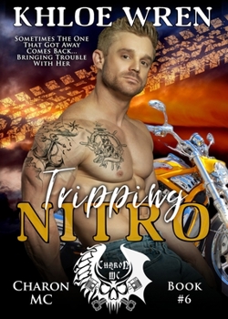 Tripping Nitro - Book #6 of the Charon MC