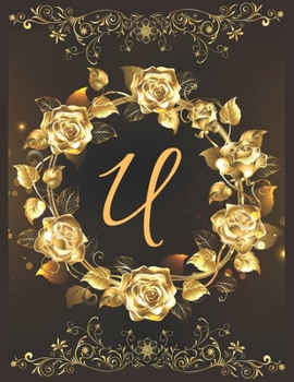 U Alphabet Notebook Journal: Vol 21 Attractive Initial Monogram Letter U College Ruled Notebook & Diary For Writing Journal Note Taking Idea For Girl Boy Men And Women