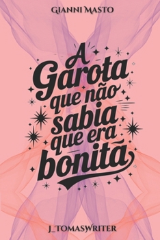 Paperback A Garota Que Não Sabia Que Era Bonita [Portuguese] Book