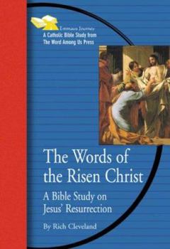 Paperback Words of the Risen Christ: A Bible Study on Jesus' Resurrection Book