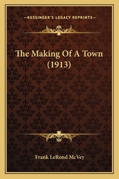 Paperback The Making Of A Town (1913) Book