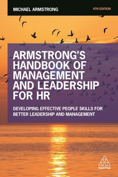 Paperback Armstrong's Handbook of Management and Leadership for HR: Developing Effective People Skills for Better Leadership and Management Book