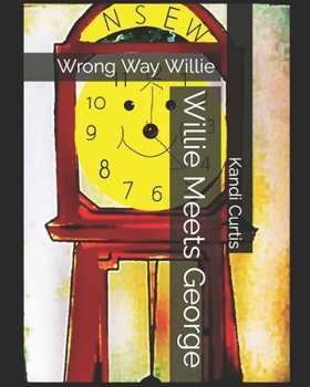 Paperback Willie Meets George: Wrong Way Willie Book