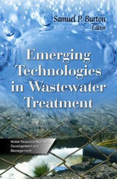 Hardcover Emerging Technologies in Wastewater Treatment (Water Resource Planning, Development and Management) Book