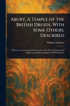 Paperback Abury, A Temple of the British Druids, With Some Others, Described Book