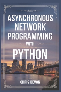 Paperback Asynchronous network Programming with python Book