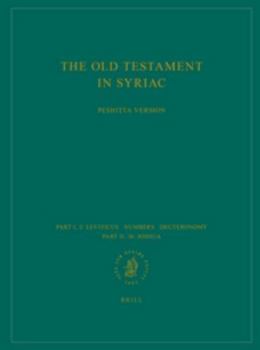 Paperback The Old Testament in Syriac According to the Peshi&#7789;ta Version, Part I Fasc. 2. Leviticus; Numbers; Deuteronomy; Part II, Fasc. 1b. Joshua: Edite Book