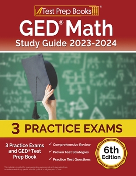 Paperback GED Math Study Guide 2023-2024: 3 Practice Exams and GED Test Prep Book [6th Edition] Book