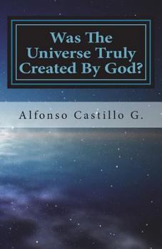 Paperback Was The Universe Truly Created By God? Book