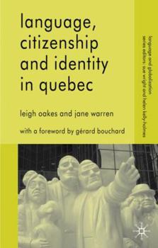 Language, Citizenship and Identity in Quebec (Language and Globalization) - Book  of the Language and Globalization