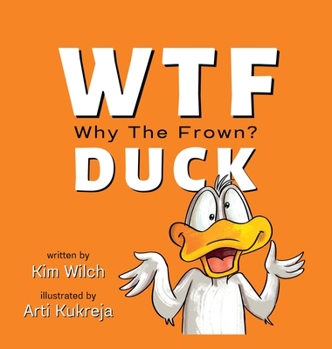 Hardcover WTF DUCK - Why The Frown: Adulting with Humor Book