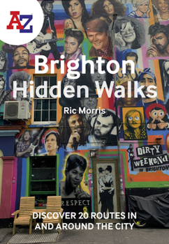 Paperback A-Z Brighton Hidden Walks: Discover 20 Routes in and Around the City Book