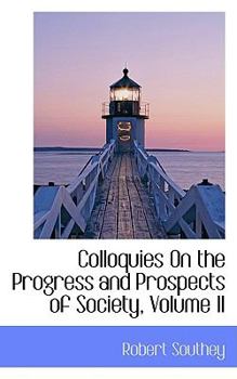 Hardcover Colloquies on the Progress and Prospects of Society, Volume II Book