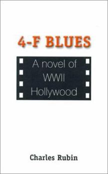 Paperback 4-F Blues: A Novel of WWII Hollywood Book