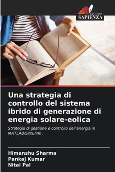 Paperback Una strategia di controllo del sistema ibrido di generazione di energia solare-eolica [Italian] Book