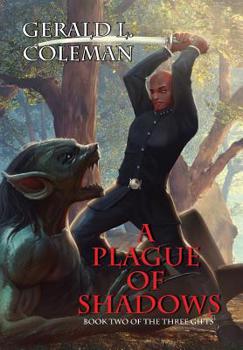 A Plague Of Shadows: Book Two of The Three Gifts - Book #2 of the Three Gifts