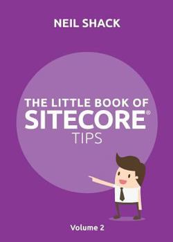 Paperback The Little Book of Sitecore(R) Tips: Volume 2 Book