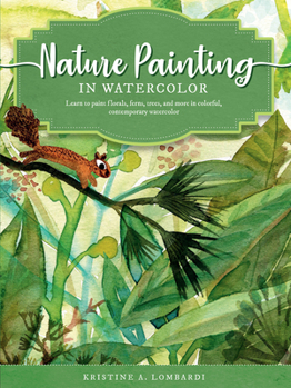 Paperback Nature Painting in Watercolor: Learn to Paint Florals, Ferns, Trees, and More in Colorful, Contemporary Watercolor Book