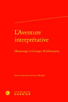 Hardcover L'Aventure Interpretative: Hommage a Georges Kliebenstein [French] Book