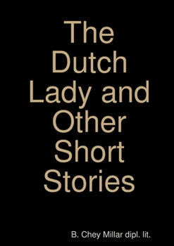 Paperback The Dutch Lady and Other Short Stories Book