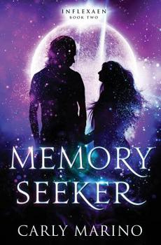 Memory Seeker - Book #2 of the Inflexaen 