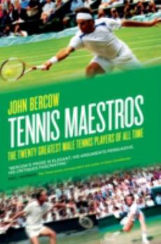 Hardcover Tennis Maestros: The Twenty Greatest Male Tennis Players of all Time Book