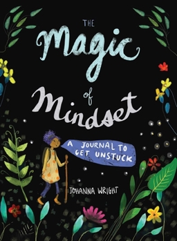 Paperback The Magic of Mindset: A Journal to Get Unstuck Book