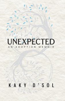 Paperback Unexpected: An Adoption Memoir Book