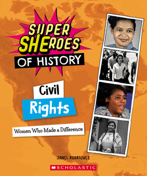 Paperback Civil Rights: Women Who Made a Difference (Super Sheroes of History) Book
