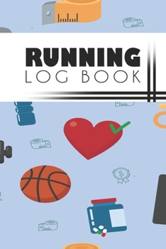 Running Log Book: Running Personal Training Workout Fitness Journal Log Book