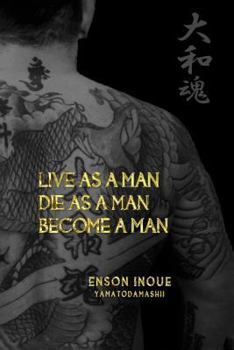 Paperback Live as a Man. Die as a Man. Become a Man. Book
