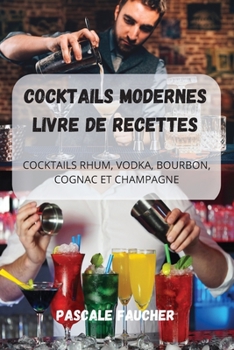 Paperback Cocktails Modernes Livre de Recettes [French] Book