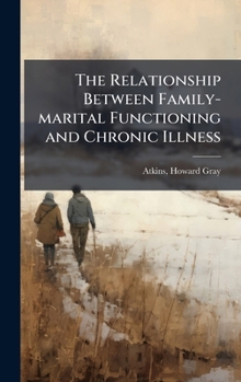 The Relationship Between Family-marital Functioning and Chronic Illness
