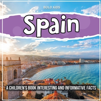 Paperback Spain: What Is Interesting About This Country? Book