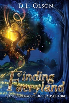 Paperback Finding Faeryland: An Otherworldly Adventure Book