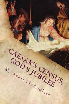 Paperback Caesar's Census, God's Jubilee: Rethinking and Reimagining the story of Mary and Joseph's Journey to Bethlehem Book