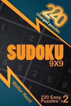 Paperback 220 Charged Puzzles - Sudoku 9x9 220 Easy Puzzles (Volume 2) Book