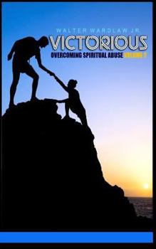 Paperback Victorious: Overcoming Spiritual Abuse Book